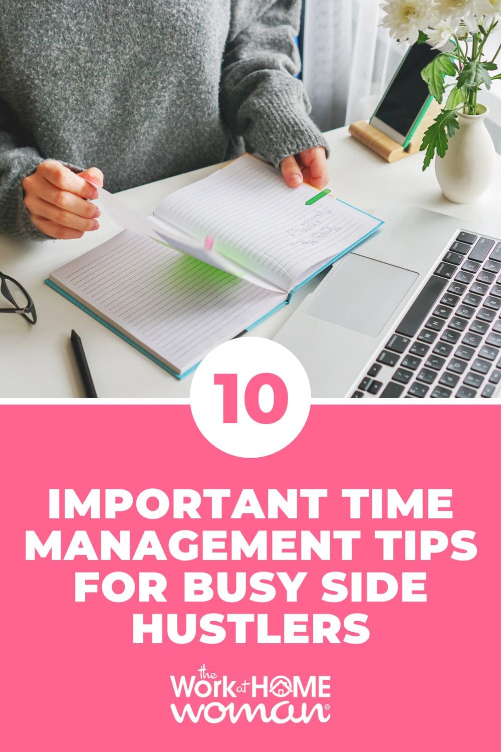 Do you want to get more done? Here are 10 time management tips for side hustlers to work from home more efficiently and effectively. via @theworkathomewoman