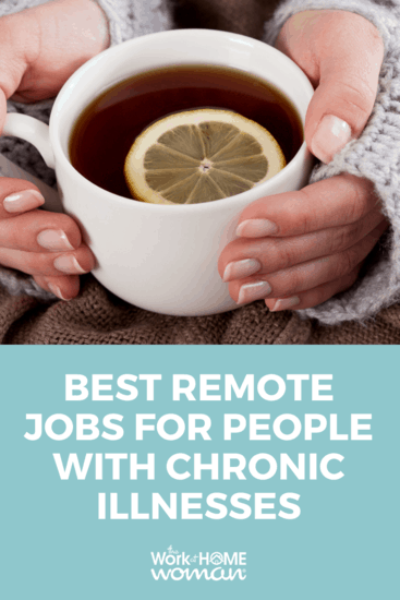 Are you struggling to keep a job and earn an income due to your chronic condition? Here are some of the best work-at-home jobs for people with chronic illnesses. via @theworkathomewoman