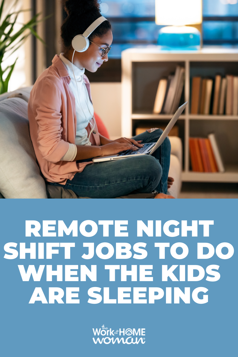 If you have children, you may be looking for work you can do while the kids sleep! Here are 24 remote night shift jobs that fit the bill. via @theworkathomewoman