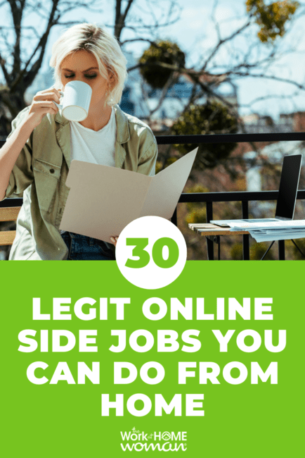 Do you want to work from home? Legit online side jobs, otherwise known as side hustles, can be an excellent way to earn extra money and work from home. Here are 30 good options to get started. via @theworkathomewoman