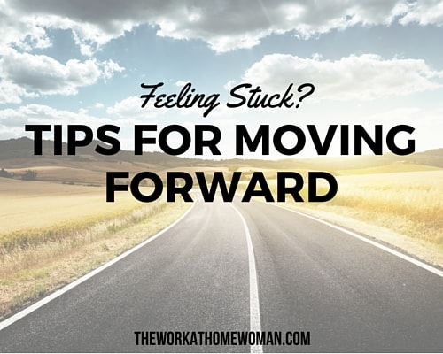 Feeling Stuck – Tips on Moving Forward