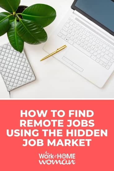 There is a whole world of hidden jobs out there known as the hidden job market. Finding your next job is easy if you know where to look! via @theworkathomewoman