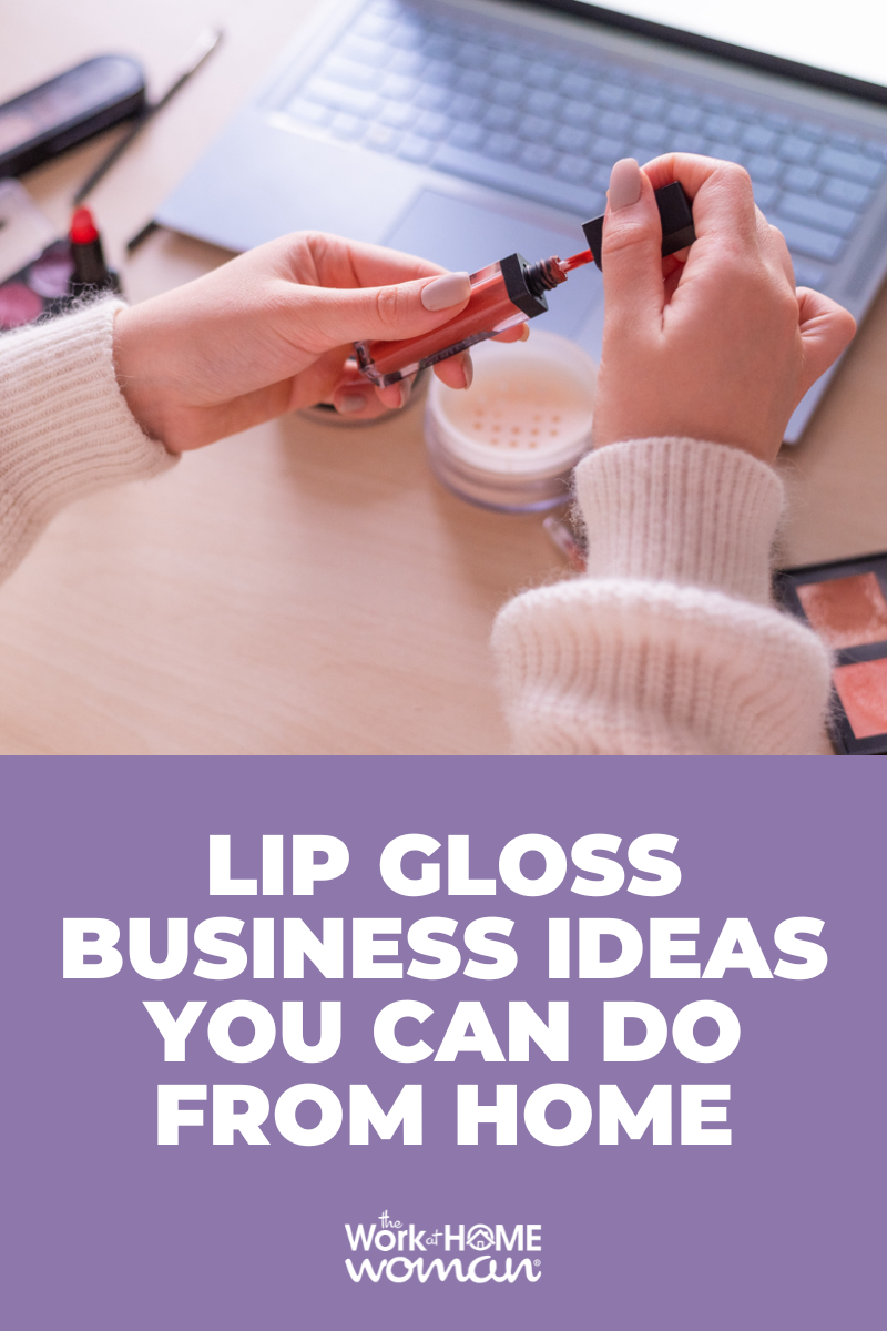 Starting your own lip gloss business can be a great way to make extra money from home. Here are 6 lip gloss business ideas to explore! via @theworkathomewoman