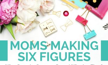 Moms Making Six Figures – What Does the Company Do and Who Are They?